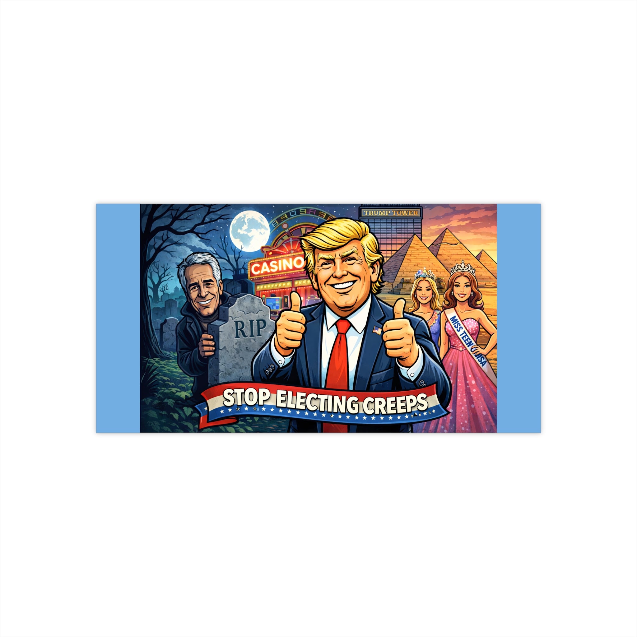 Bumper Sticker — 'Stop Electing Creeps' Political Satire Sticker (Trump Cartoon)