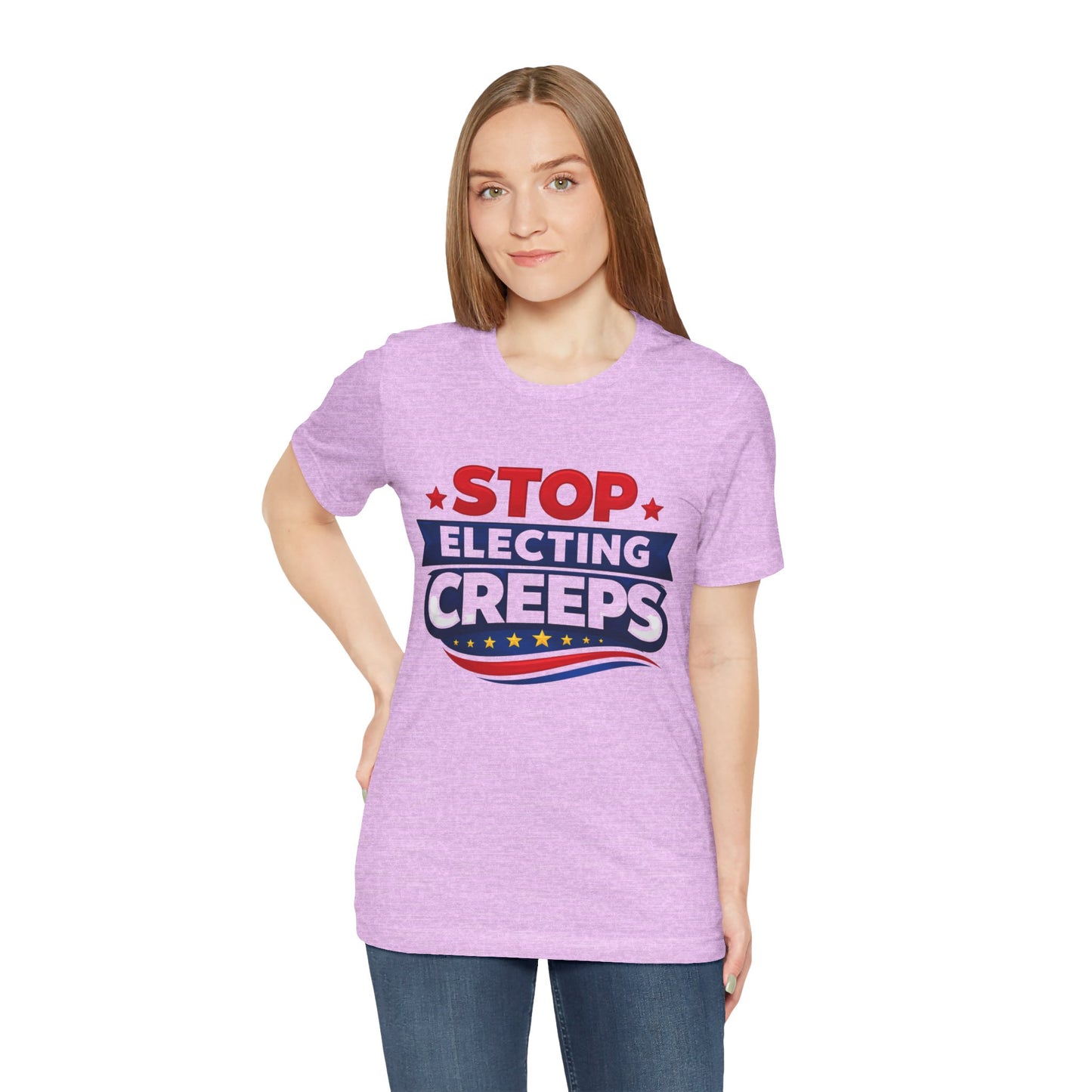 Stop Electing Creeps T‑Shirt — Political Protest Tee