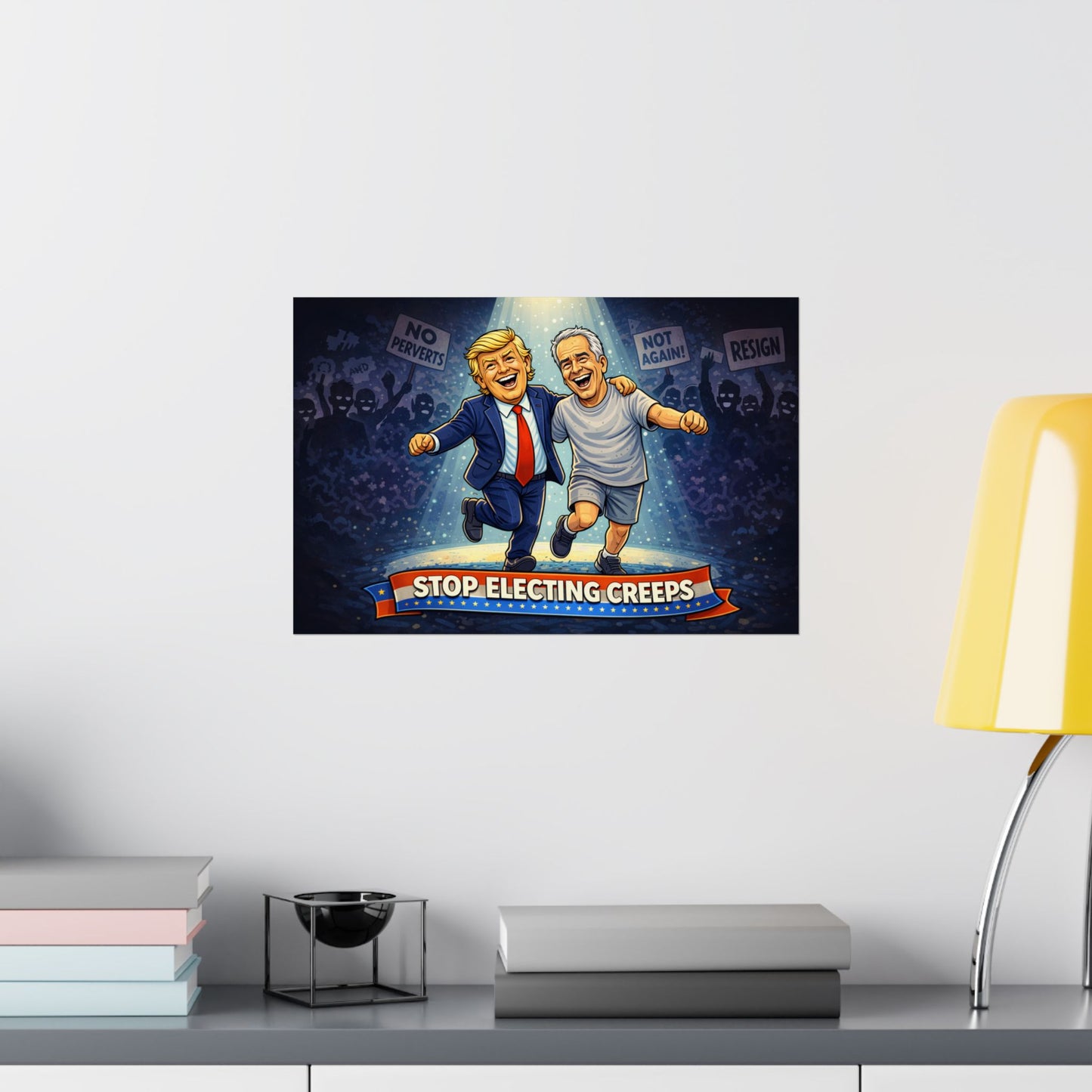 Protest Poster — "Stop Electing Creeps" Matte Horizontal Print