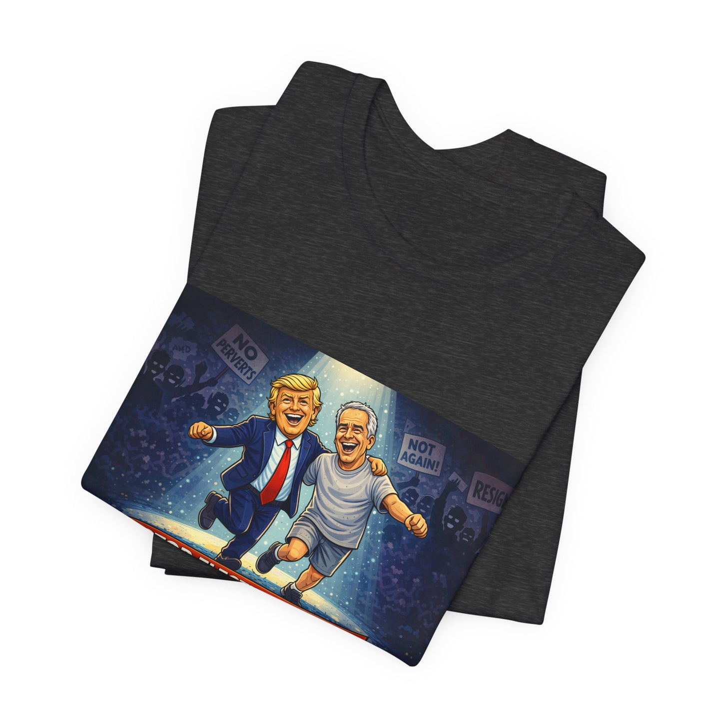 Graphic Tee — “Stop Electing Creeps” Political Protest T‑Shirt