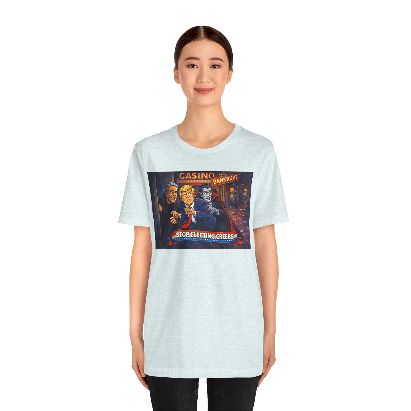 Casino Bankrupt Graphic Tee — "Stop Electing Creeps" Political Satire T‑Shirt