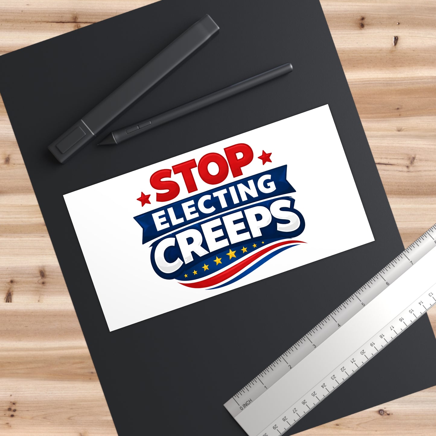 Stop Electing Creeps Bumper Sticker — Political Protest Car Decal