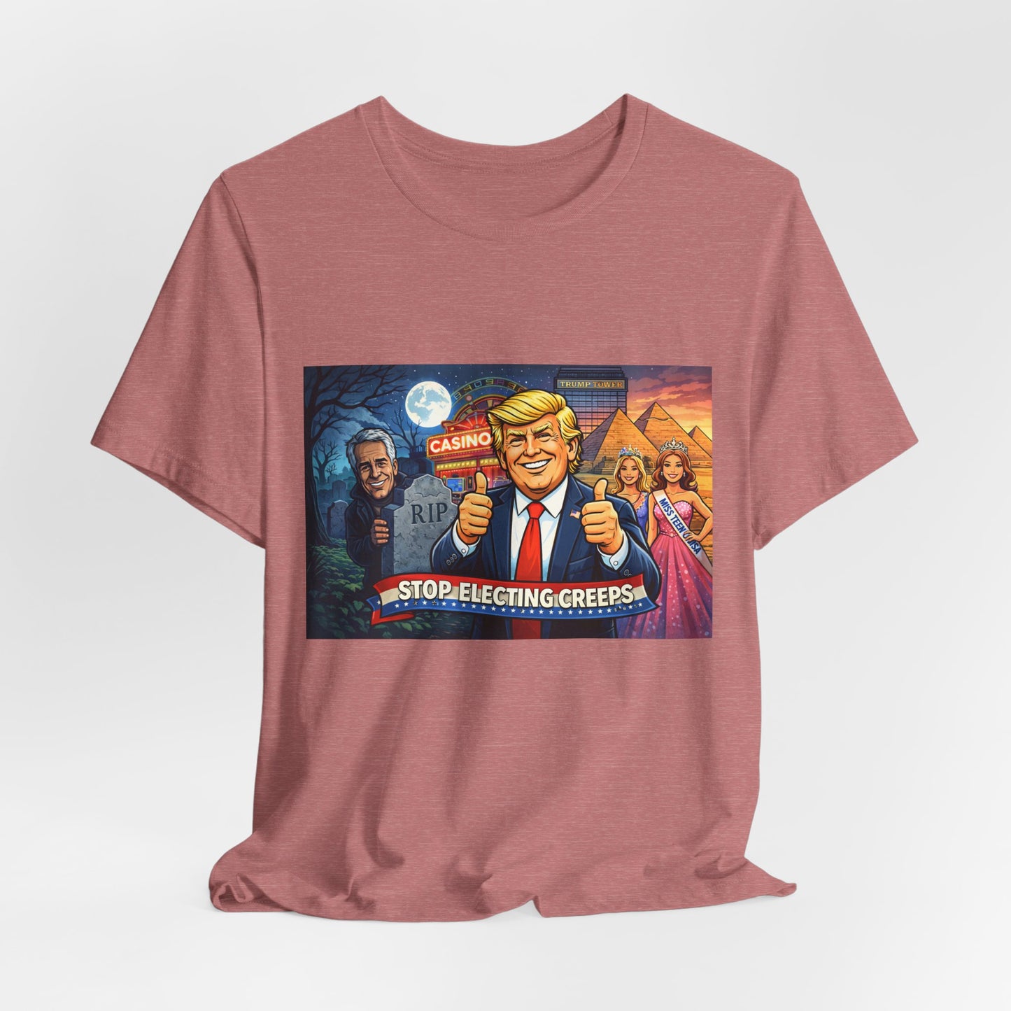 Stop Electing Creeps Tee — Satirical Political Graphic T‑Shirt