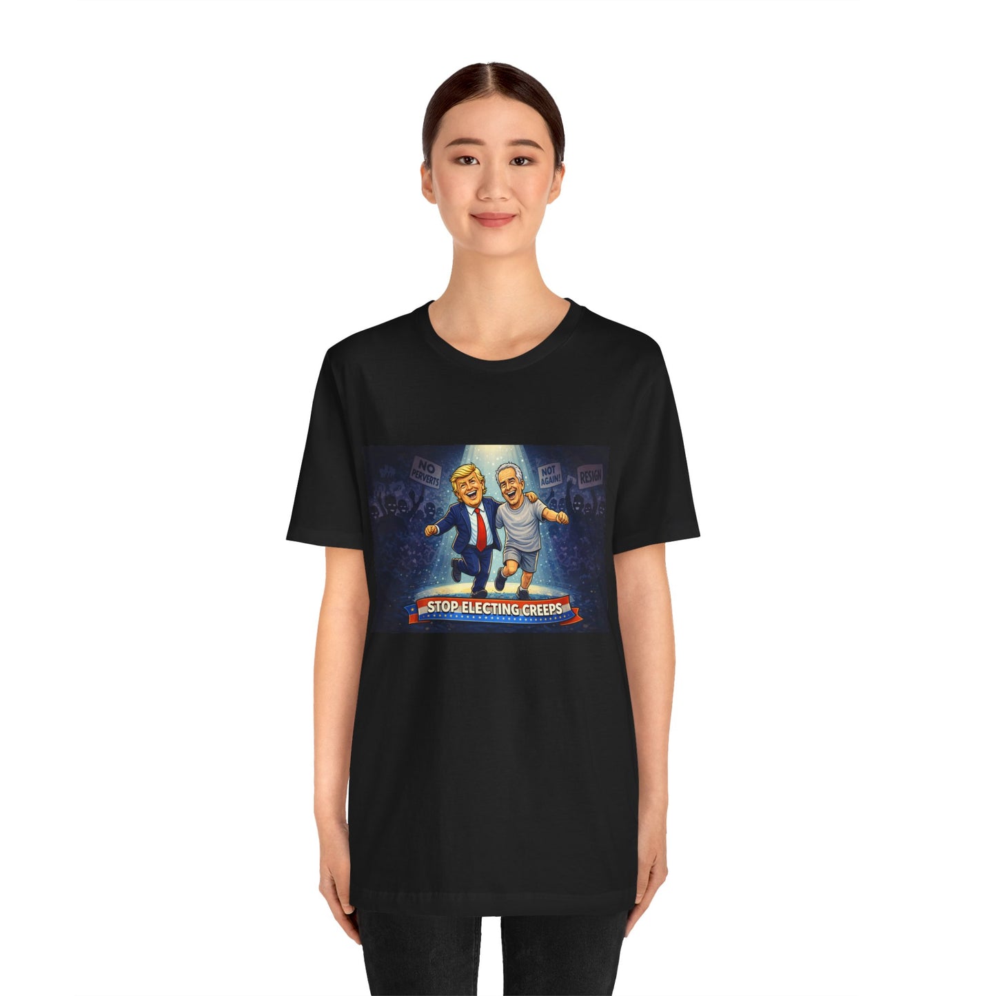 Graphic Tee — “Stop Electing Creeps” Political Protest T‑Shirt