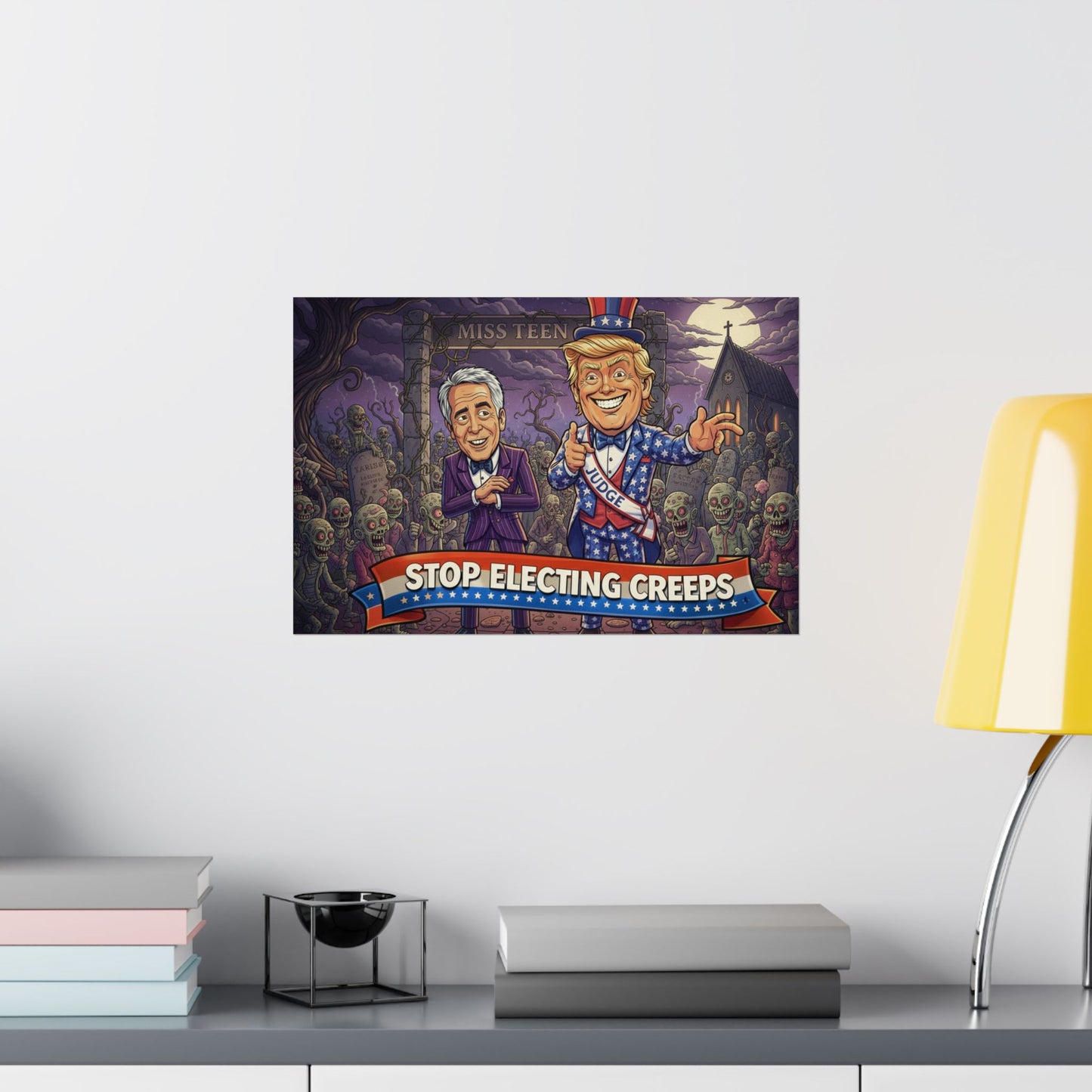 Matte Poster — "Stop Electing Creeps" Political Satire Wall Art