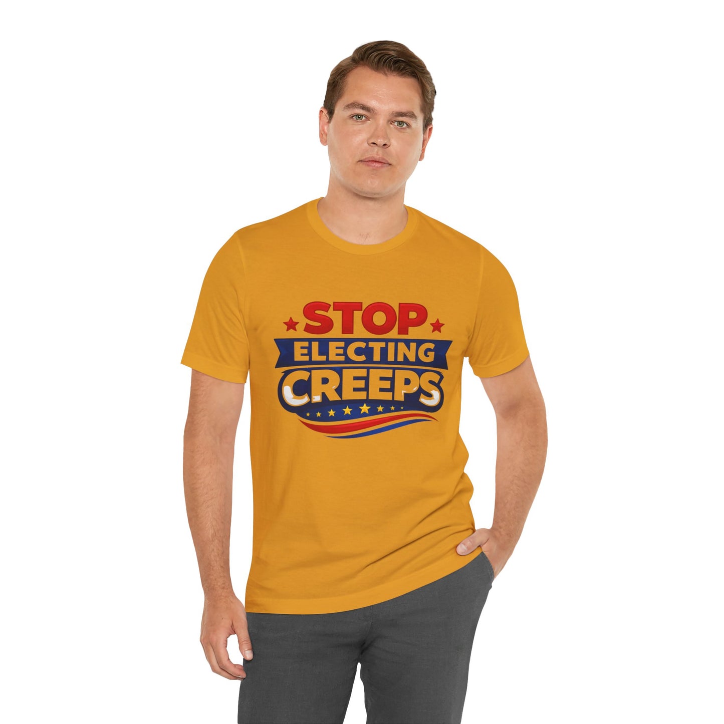 Stop Electing Creeps T‑Shirt — Political Protest Tee