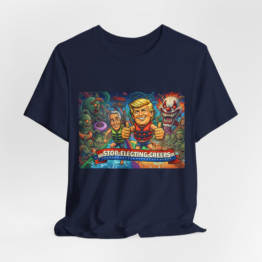 Political Graphic Tee — "Stop Electing Creeps" Bold Protest T‑Shirt