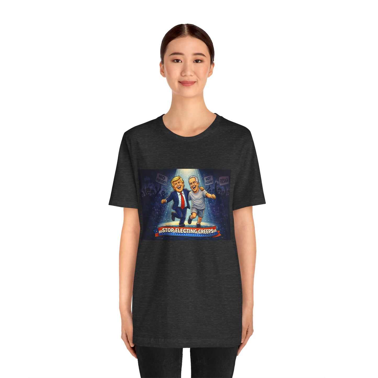 Graphic Tee — “Stop Electing Creeps” Political Protest T‑Shirt