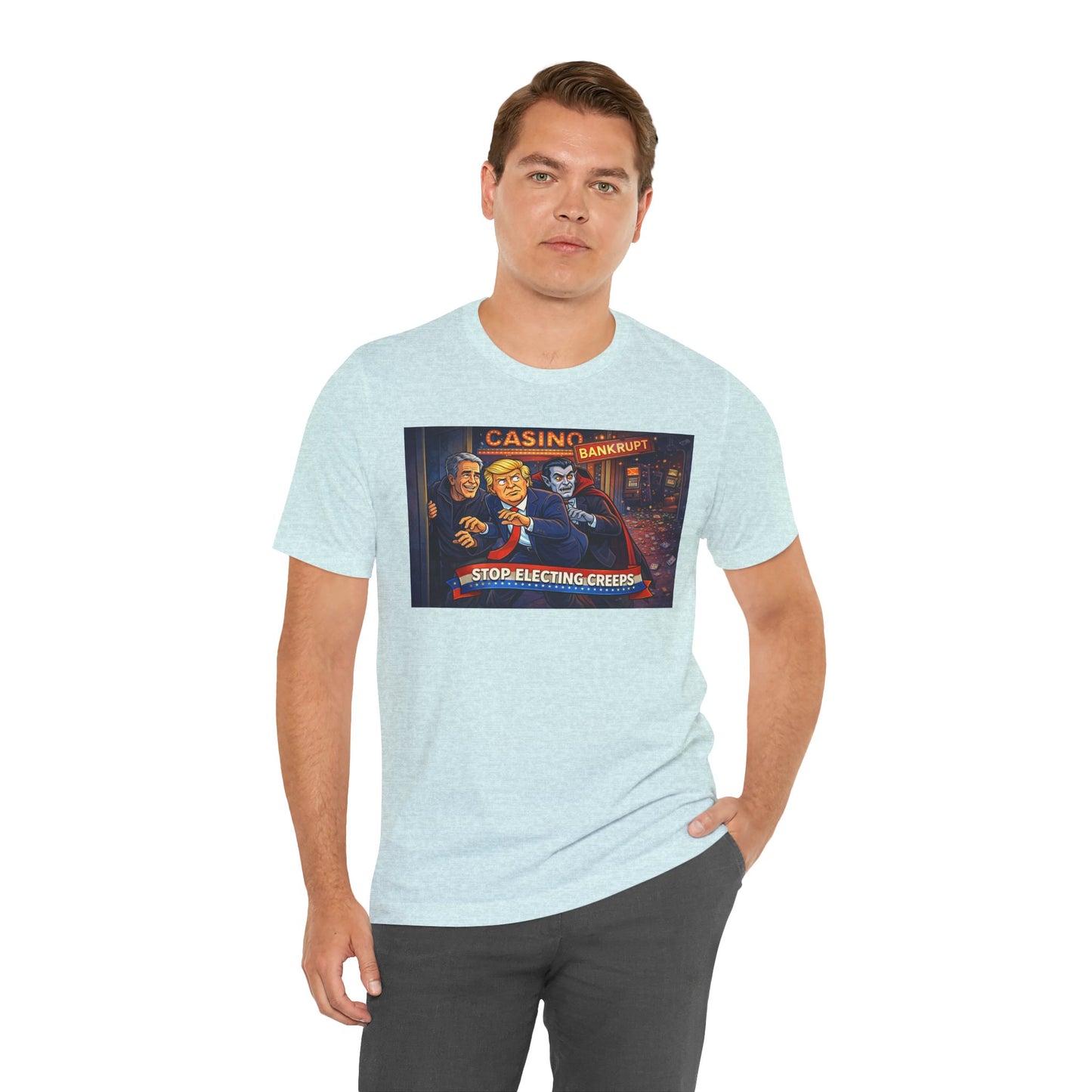 Casino Bankrupt Graphic Tee — "Stop Electing Creeps" Political Satire T‑Shirt