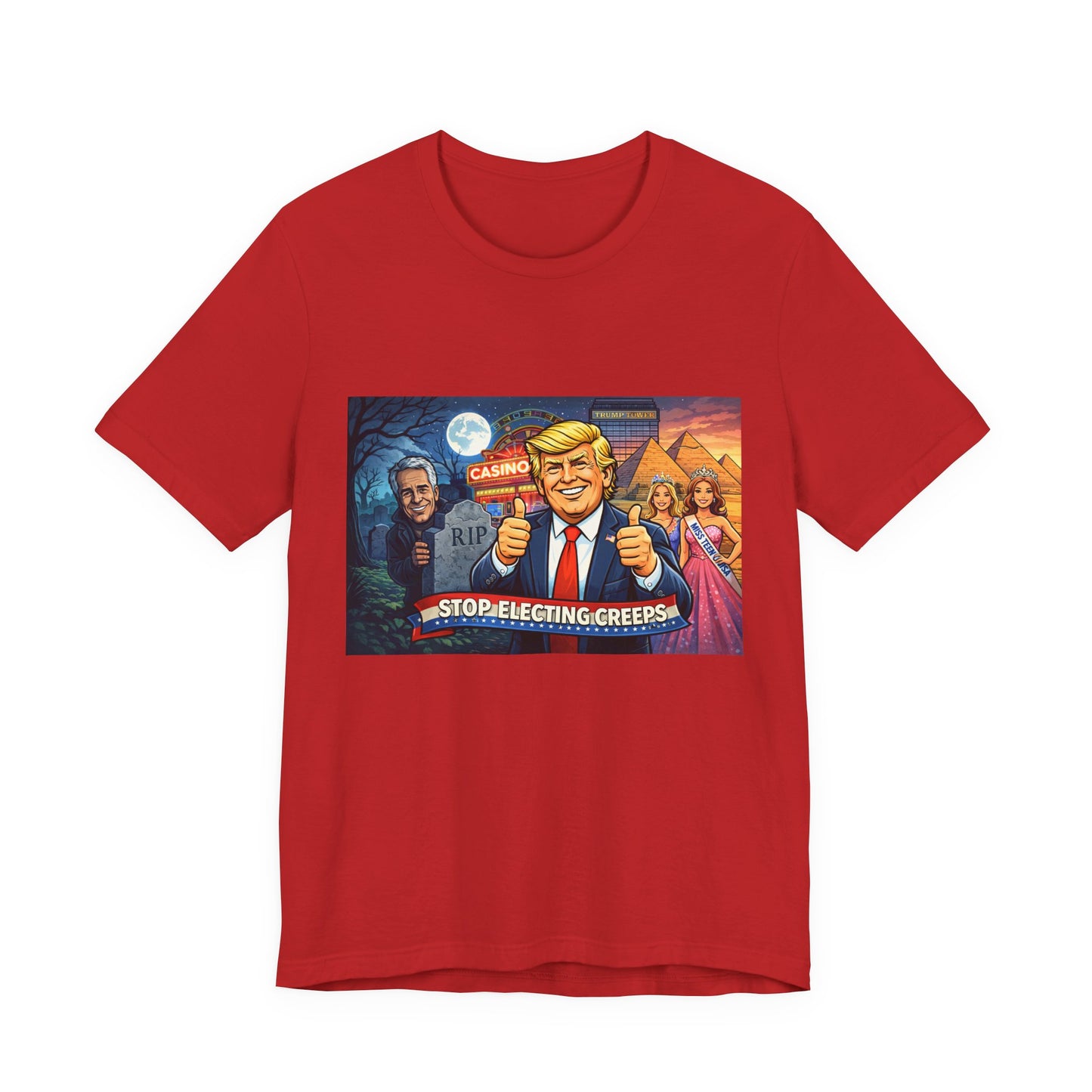 Stop Electing Creeps Tee — Satirical Political Graphic T‑Shirt