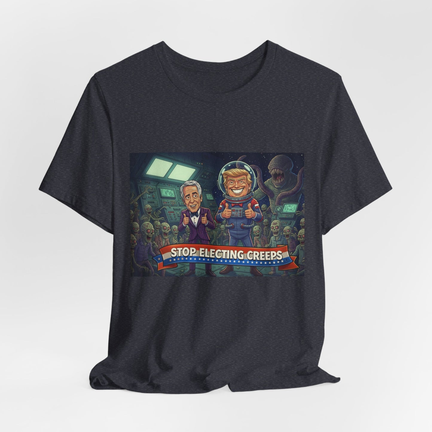 Political Satire Tee — “Stop Electing Creeps” Graphic Shirt
