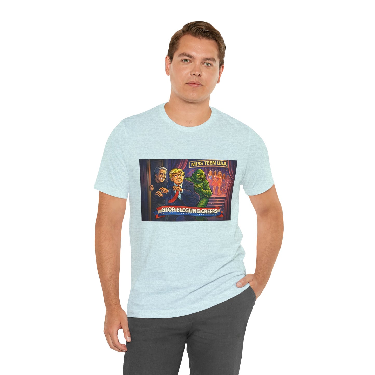 Stop Electing Creeps Tee — Political Satire Graphic Shirt