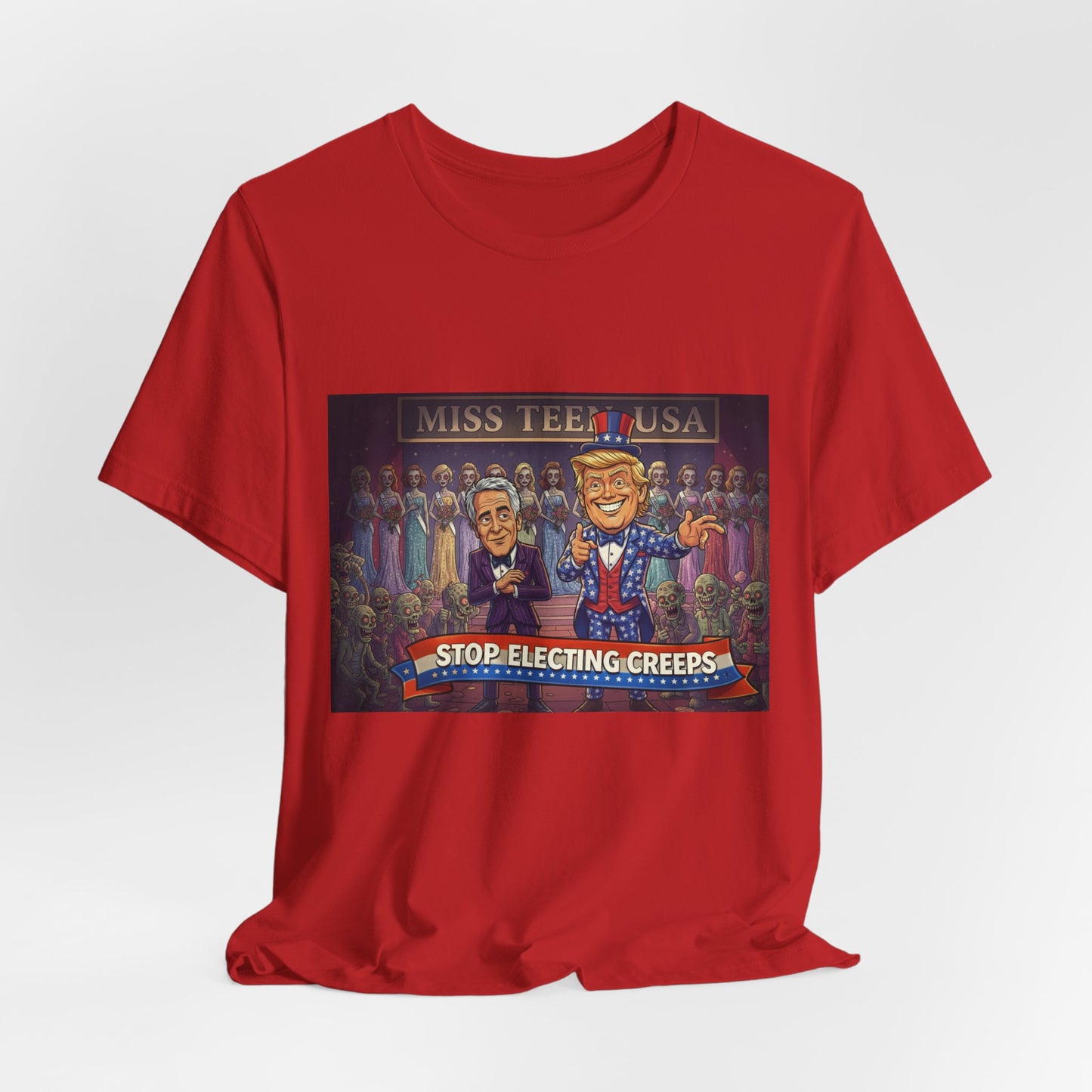 Political Satire Tee – "Stop Electing Creeps" Graphic Shirt