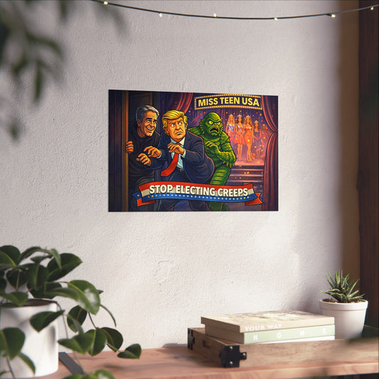 Political Poster — "Stop Electing Creeps" Matte Horizontal Art