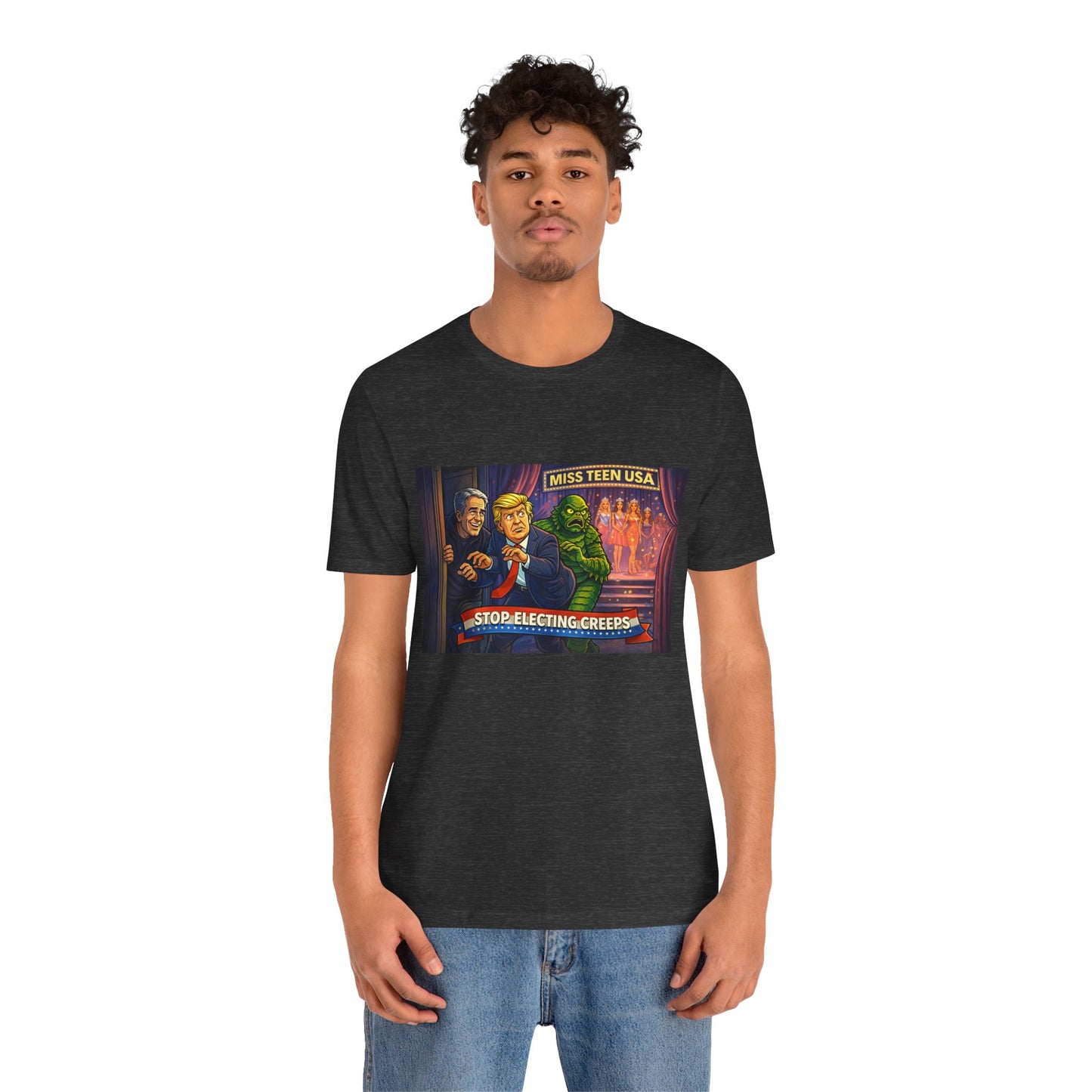 Stop Electing Creeps Tee — Political Satire Graphic Shirt