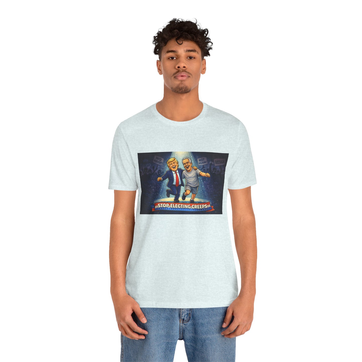 Graphic Tee — “Stop Electing Creeps” Political Protest T‑Shirt