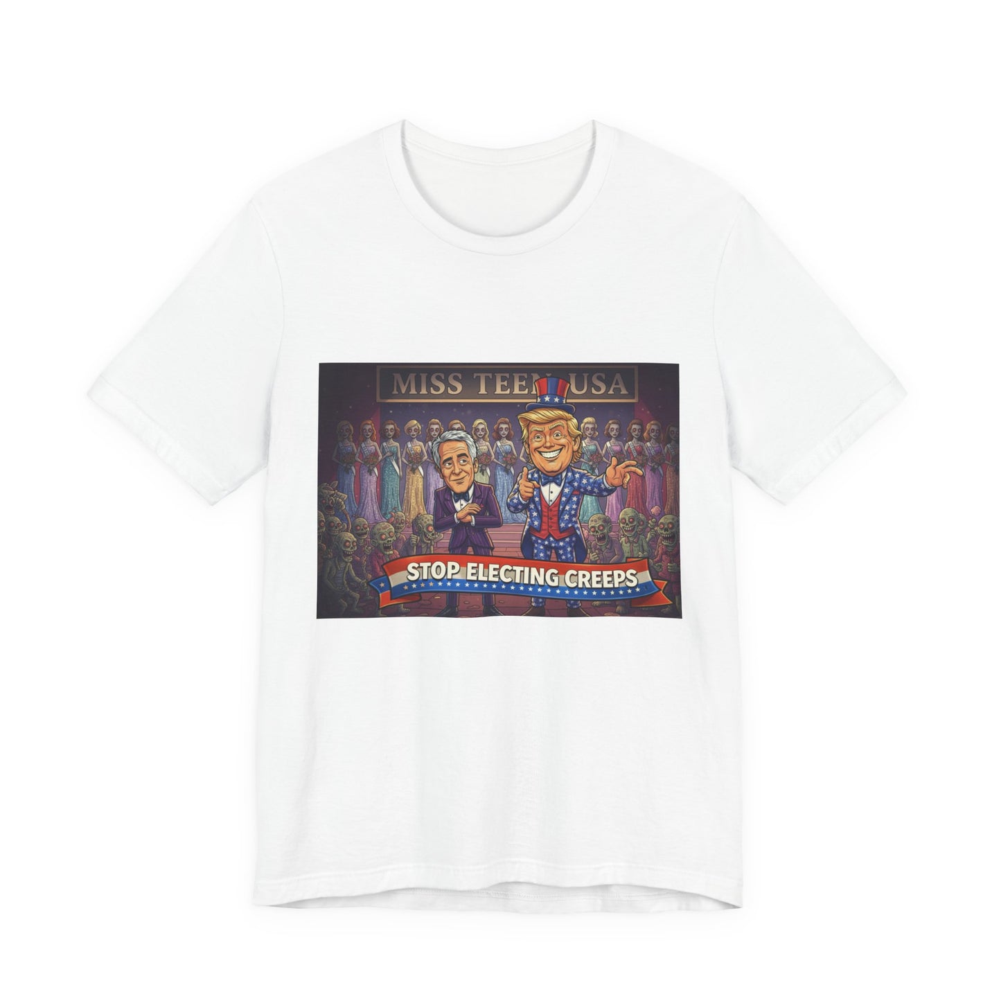 Political Satire Tee – "Stop Electing Creeps" Graphic Shirt