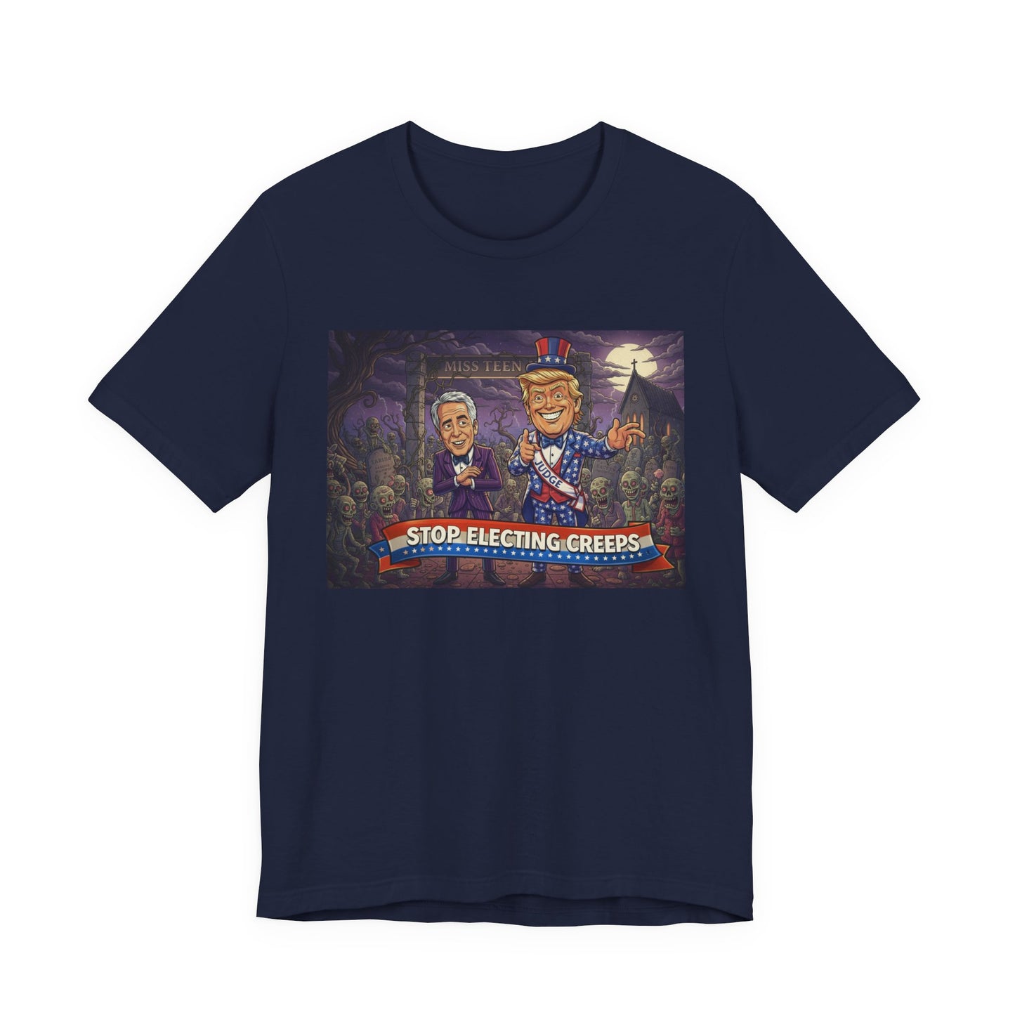 Stop Electing Creeps Political T‑Shirt — Satirical Anti‑Corruption Tee