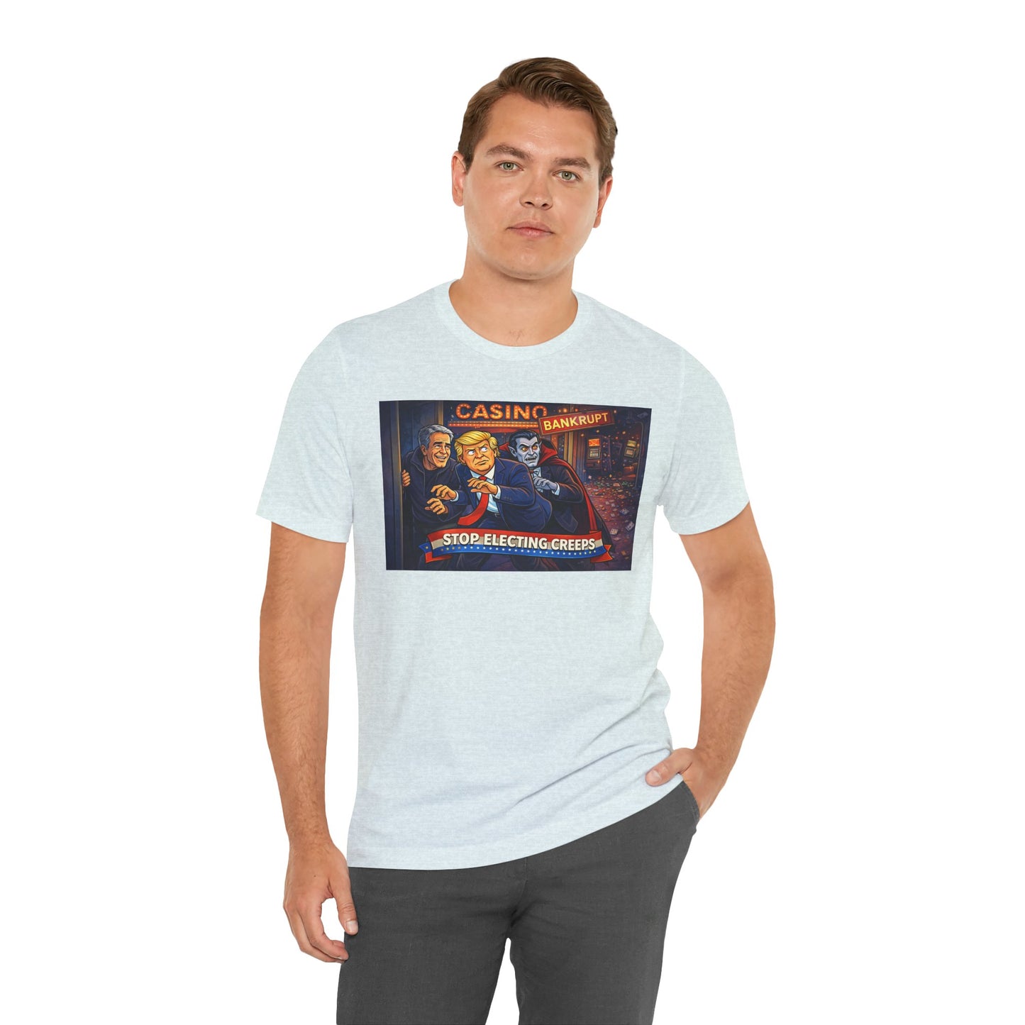 Casino Bankrupt Graphic Tee — "Stop Electing Creeps" Political Satire T‑Shirt