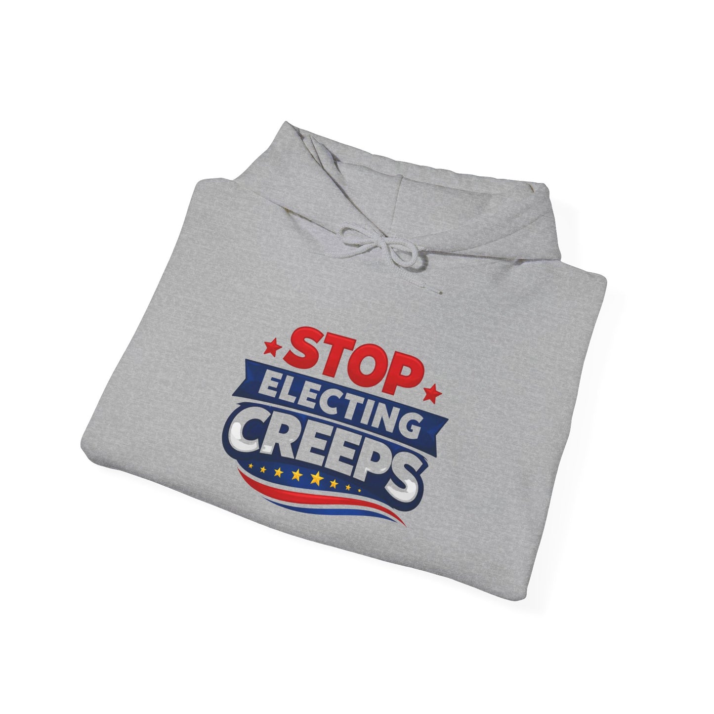 Political Hoodie - "Stop Electing Creeps" Protest Pullover