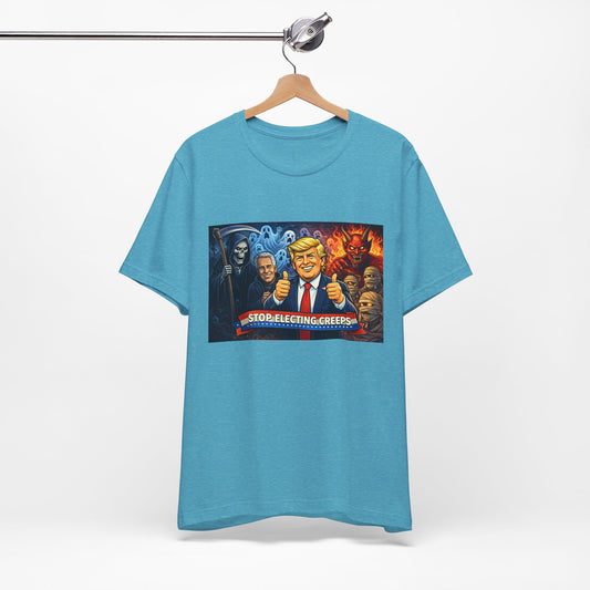 Political Satire Tee — "Stop Electing Creeps" Trump & Monsters Graphic Shirt