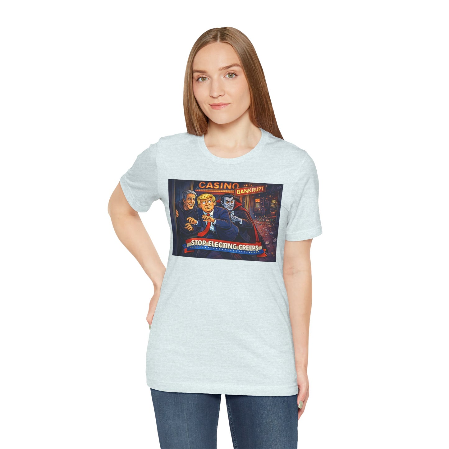 Casino Bankrupt Graphic Tee — "Stop Electing Creeps" Political Satire T‑Shirt