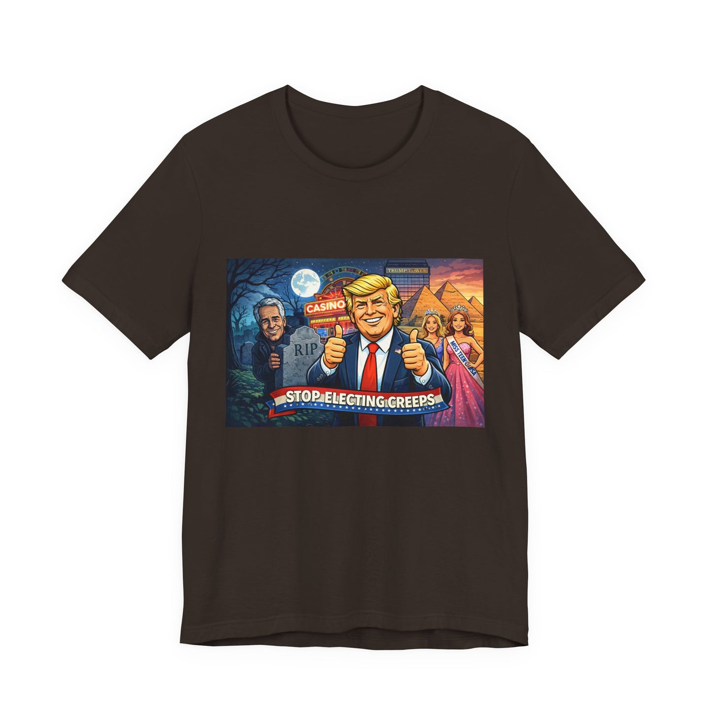 Stop Electing Creeps Tee — Satirical Political Graphic T‑Shirt