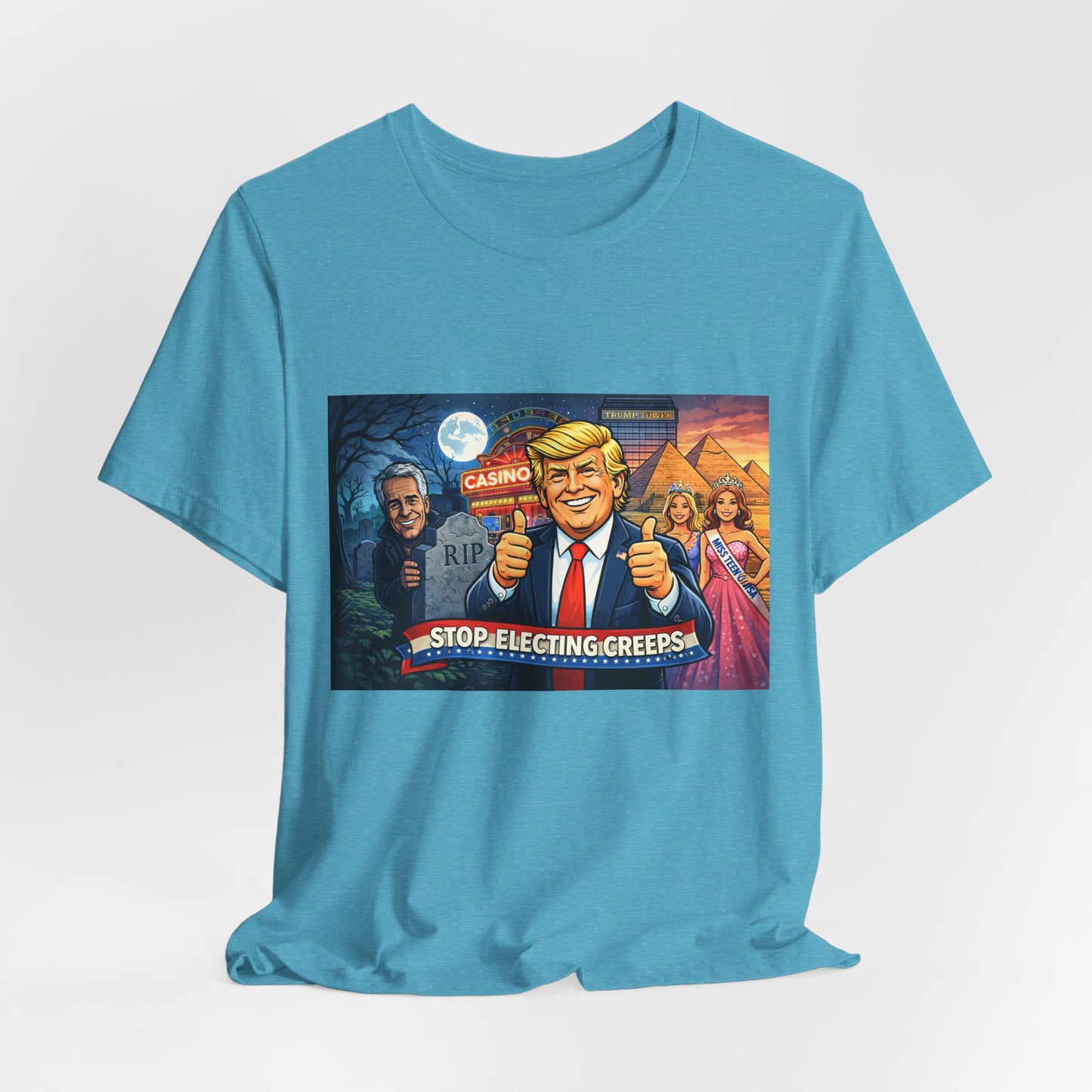 Stop Electing Creeps Tee — Satirical Political Graphic T‑Shirt