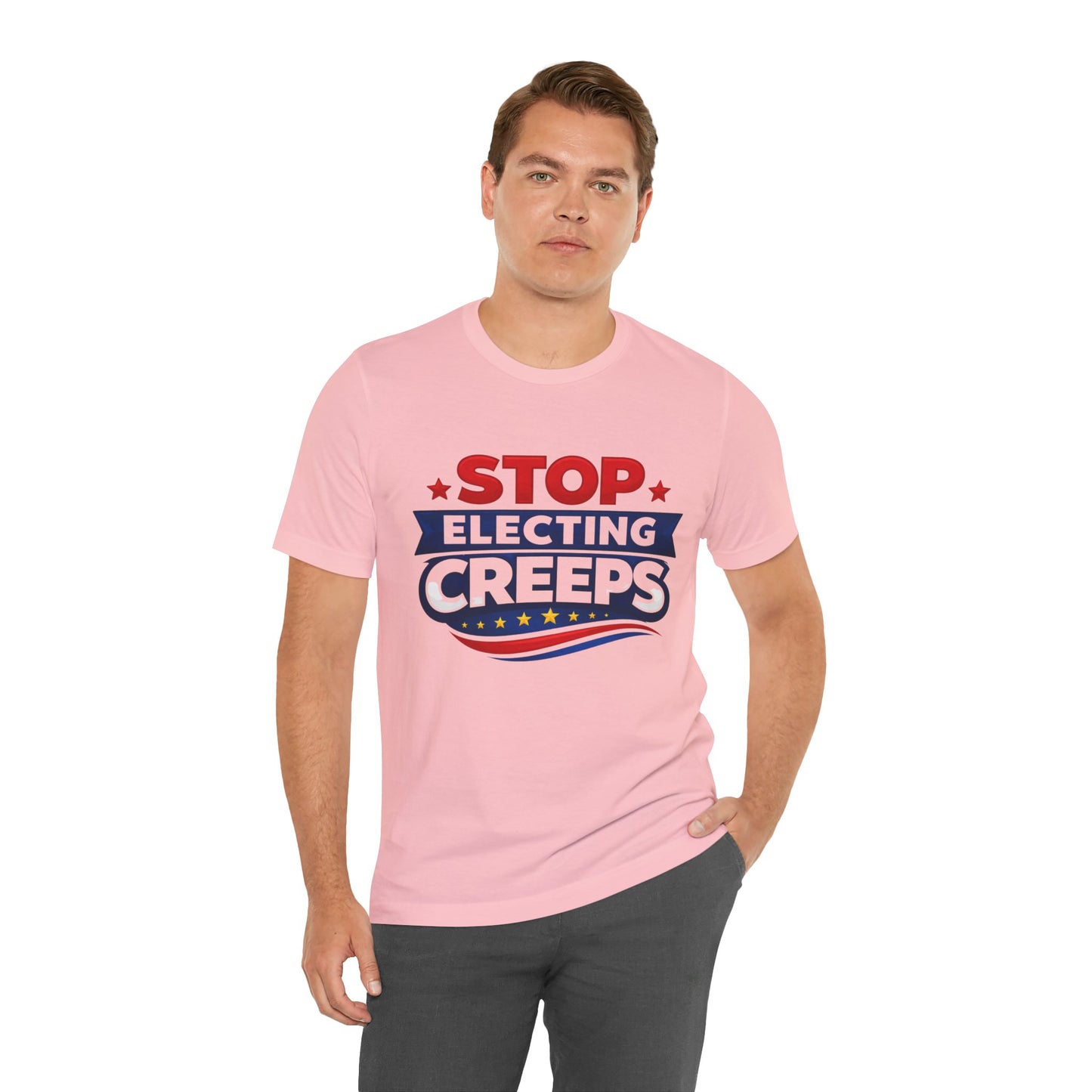 Stop Electing Creeps T‑Shirt — Political Protest Tee