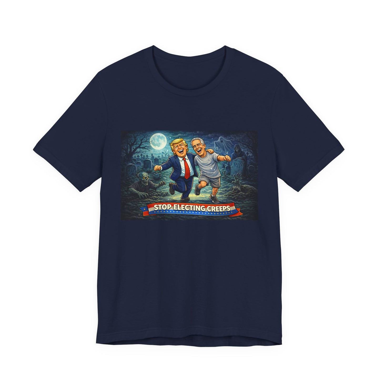 T‑Shirt — "Stop Electing Creeps" Political Satire Tee