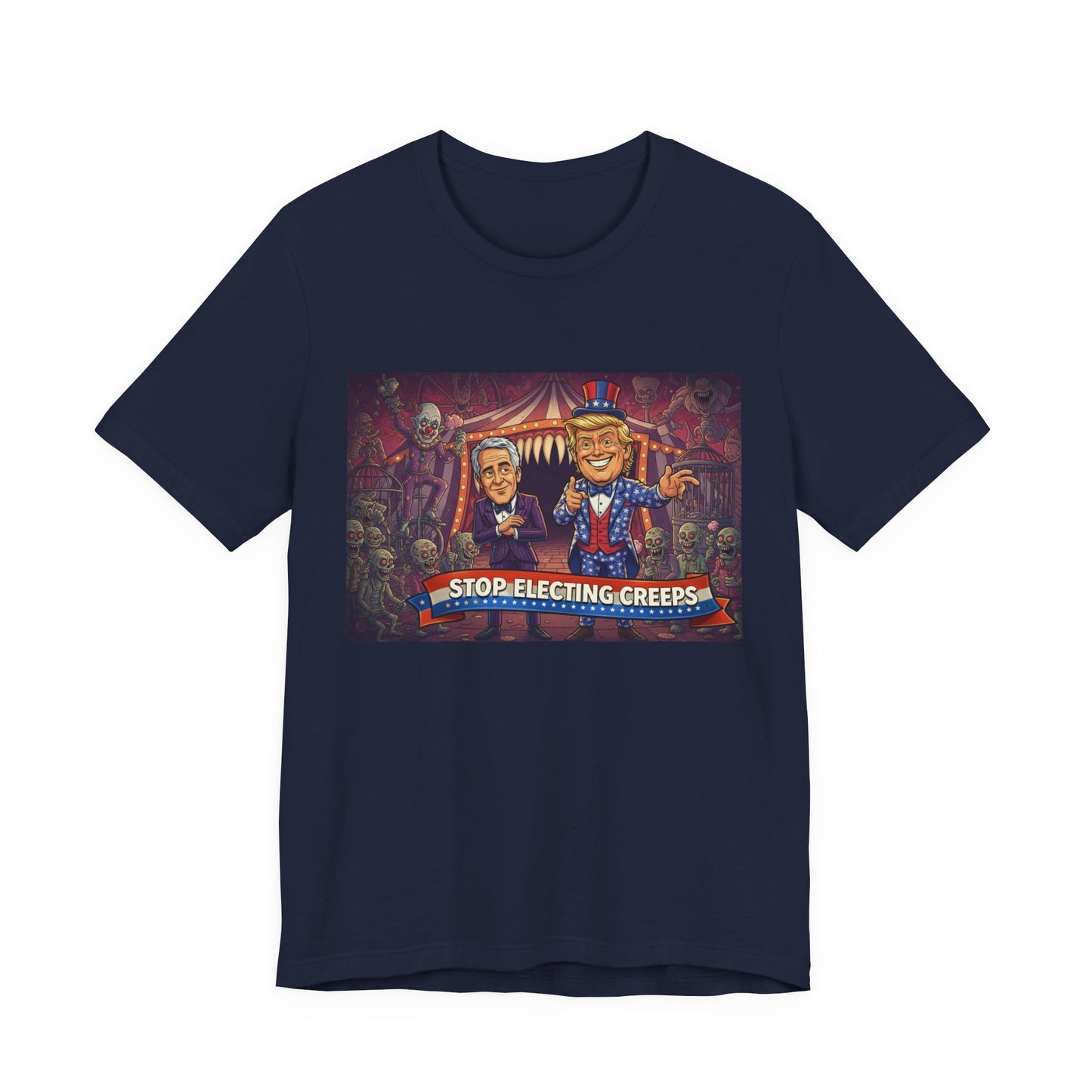 Stop Electing Creeps T‑Shirt — Political Satire Tee