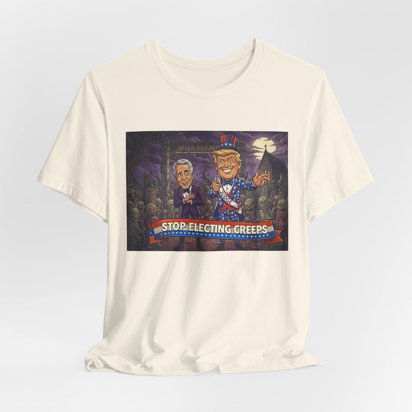 Stop Electing Creeps Political T‑Shirt — Satirical Anti‑Corruption Tee