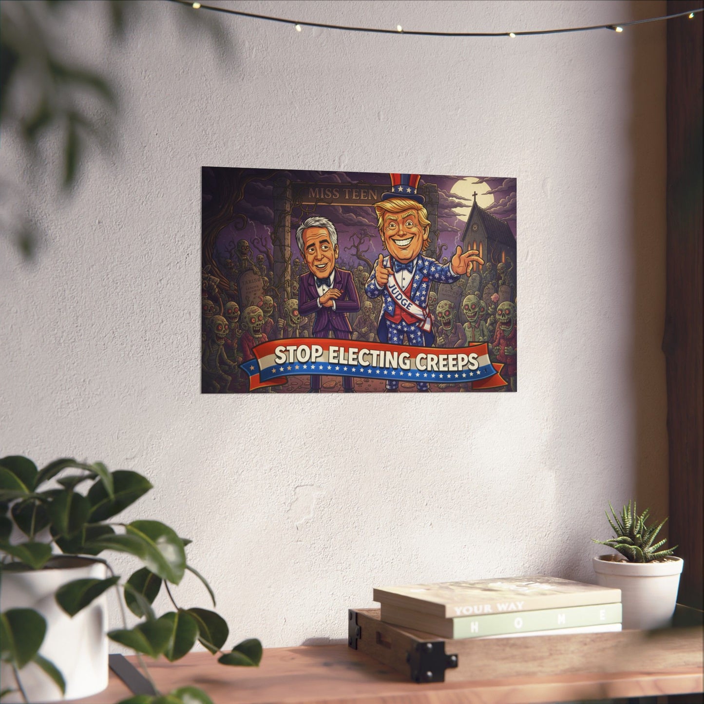 Matte Poster — "Stop Electing Creeps" Political Satire Wall Art