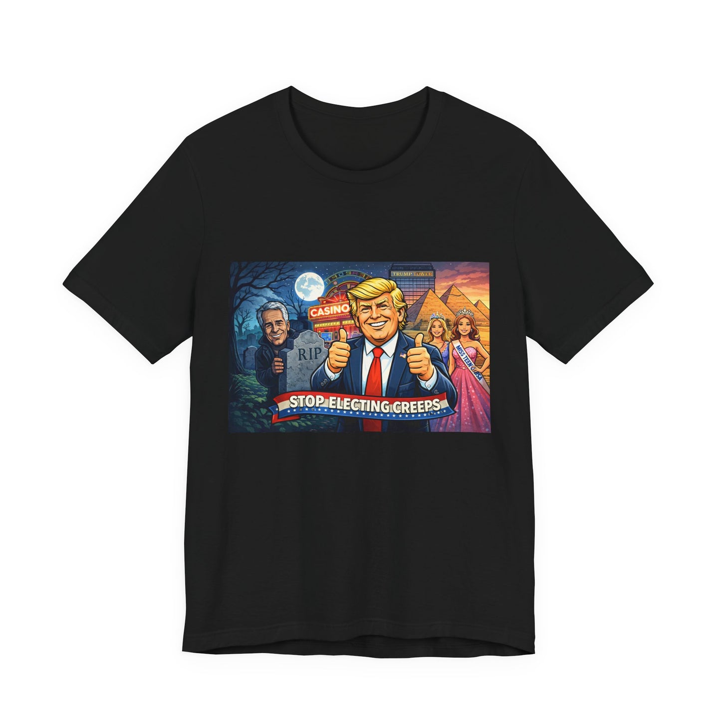Stop Electing Creeps Tee — Satirical Political Graphic T‑Shirt