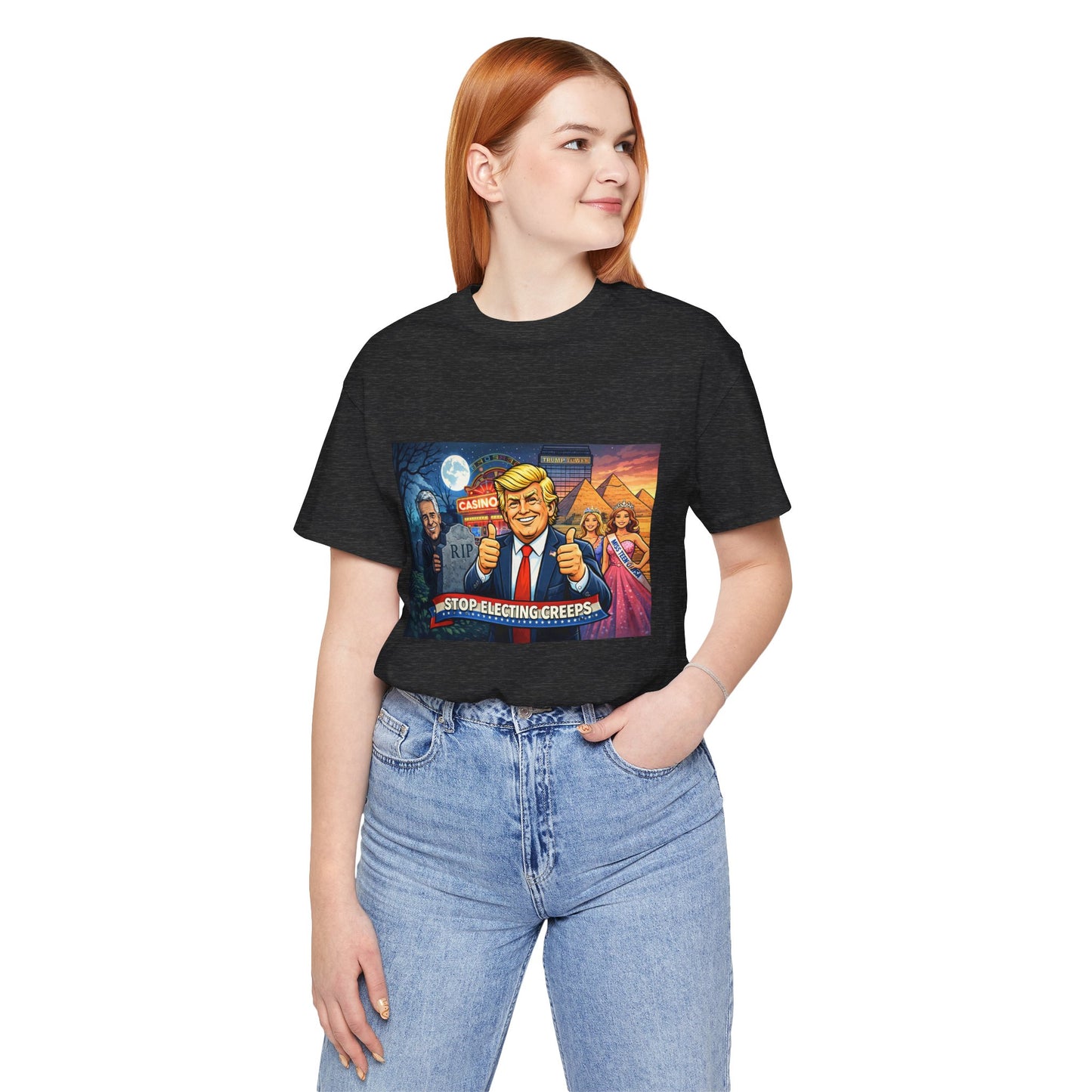Stop Electing Creeps Tee — Satirical Political Graphic T‑Shirt