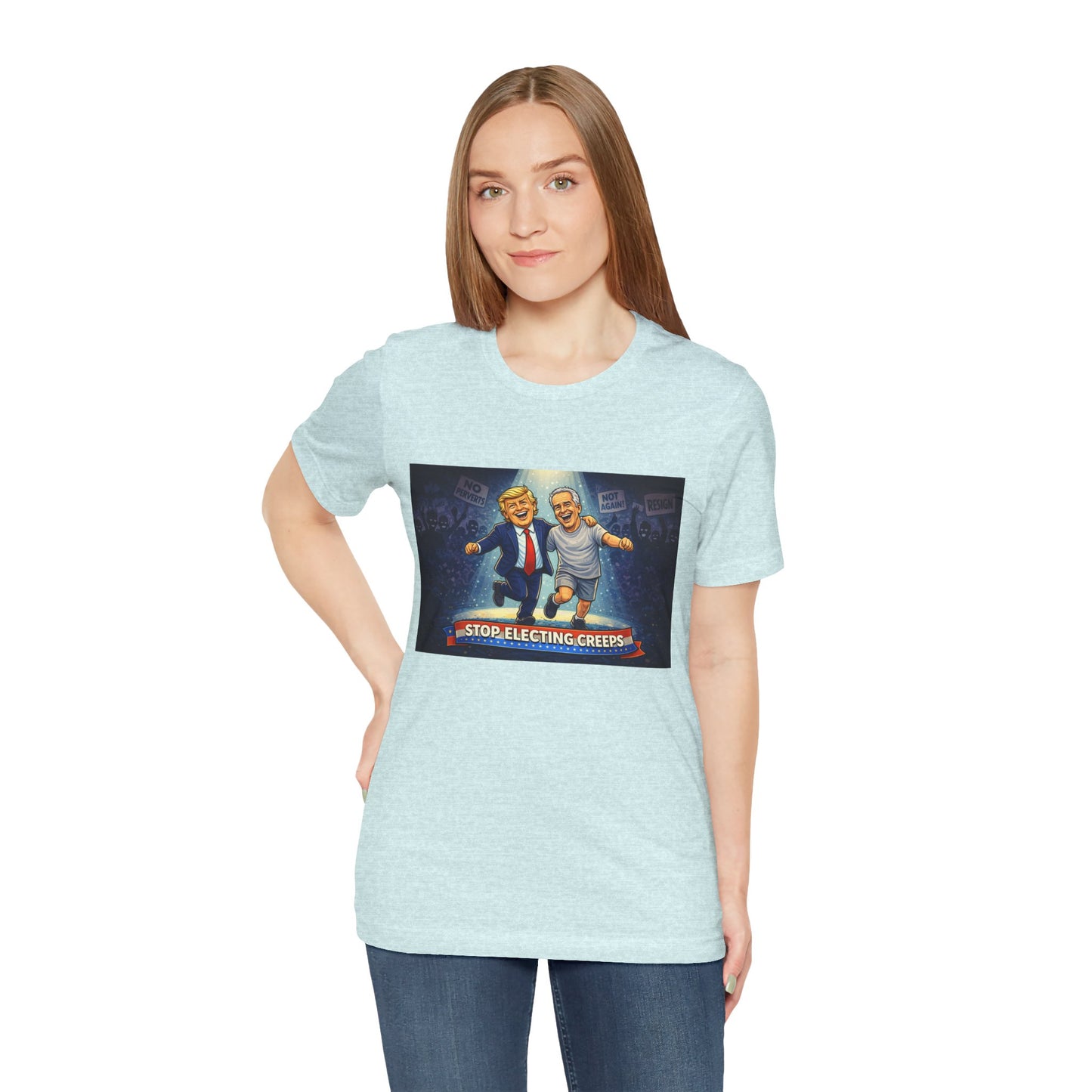 Graphic Tee — “Stop Electing Creeps” Political Protest T‑Shirt
