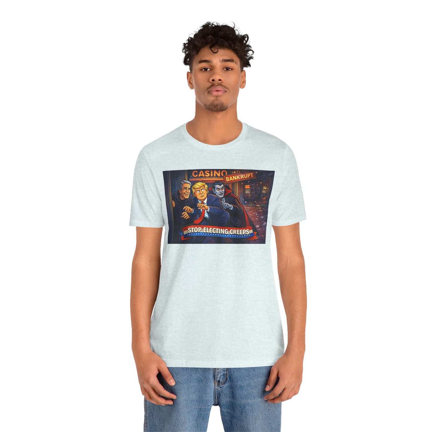 Casino Bankrupt Graphic Tee — "Stop Electing Creeps" Political Satire T‑Shirt