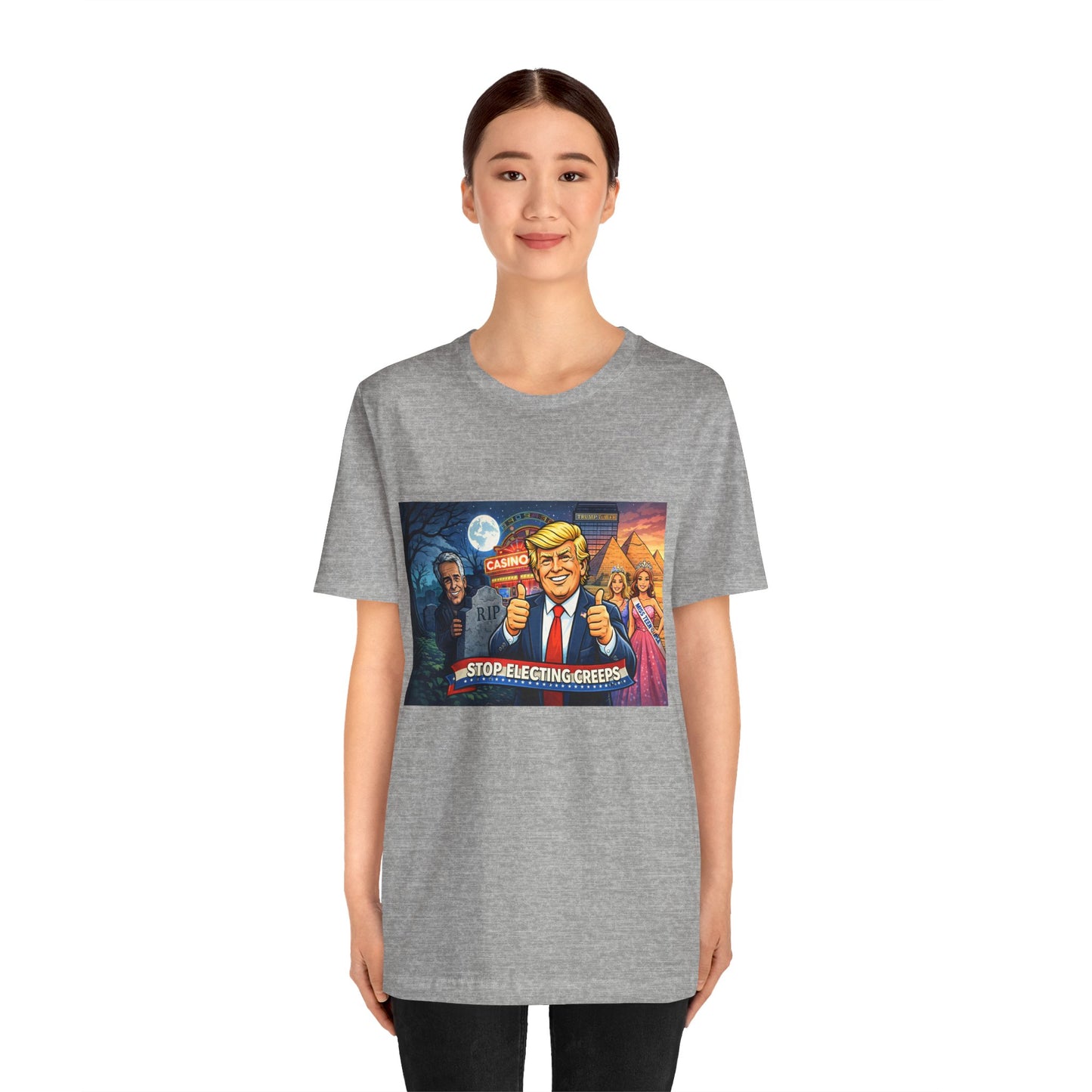 Stop Electing Creeps Tee — Satirical Political Graphic T‑Shirt