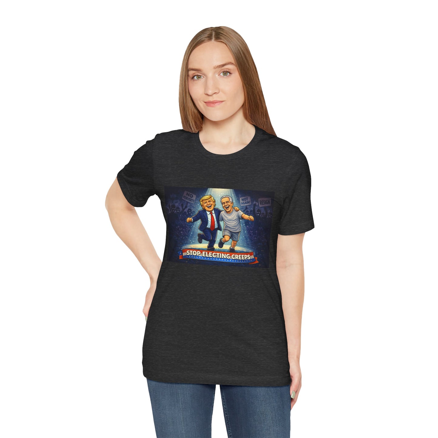 Graphic Tee — “Stop Electing Creeps” Political Protest T‑Shirt