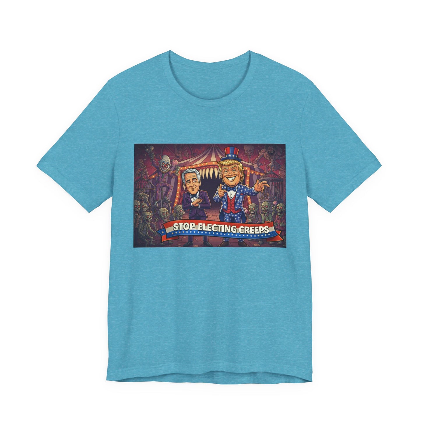 Stop Electing Creeps T‑Shirt — Political Satire Tee