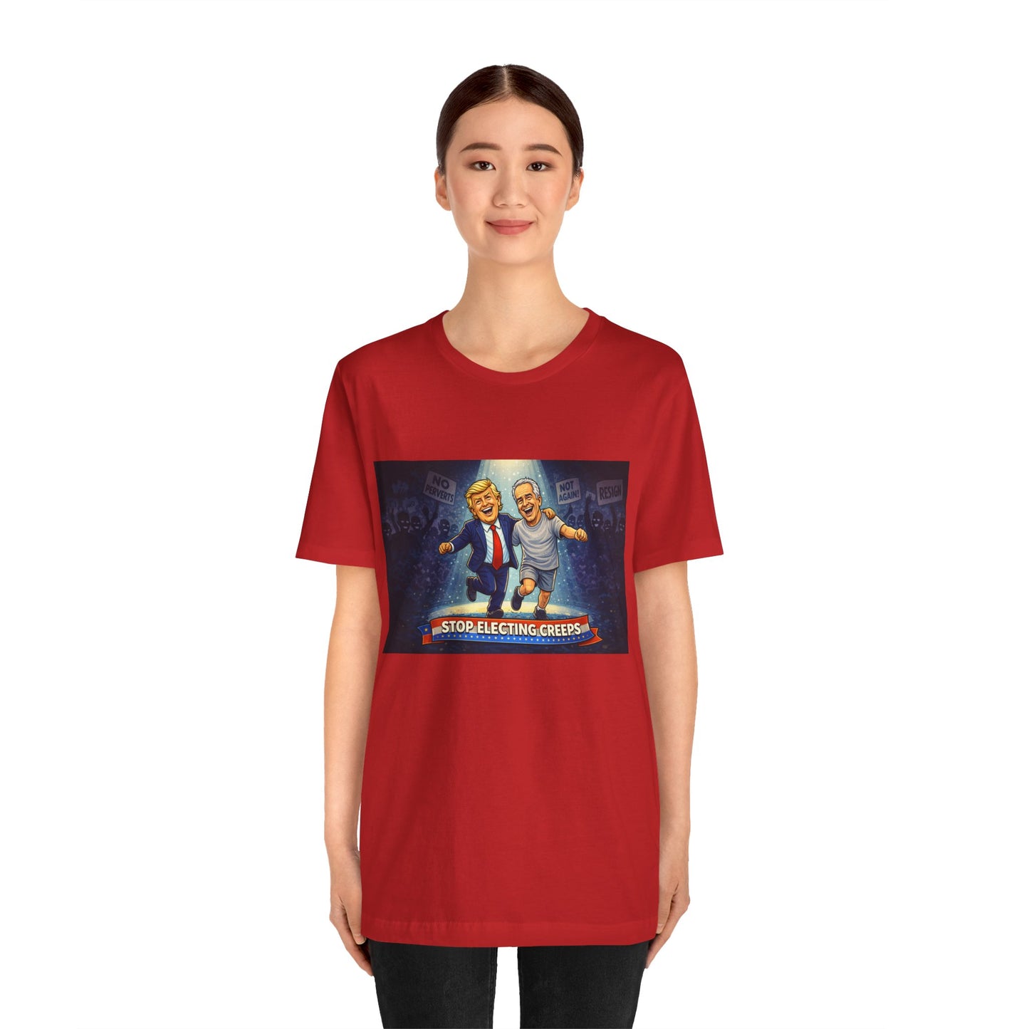 Graphic Tee — “Stop Electing Creeps” Political Protest T‑Shirt