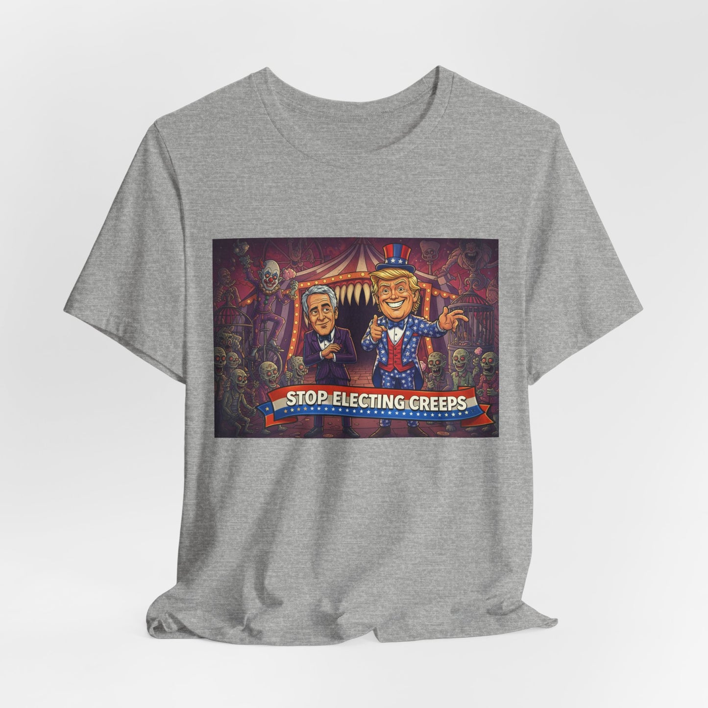 Stop Electing Creeps T‑Shirt — Political Satire Tee