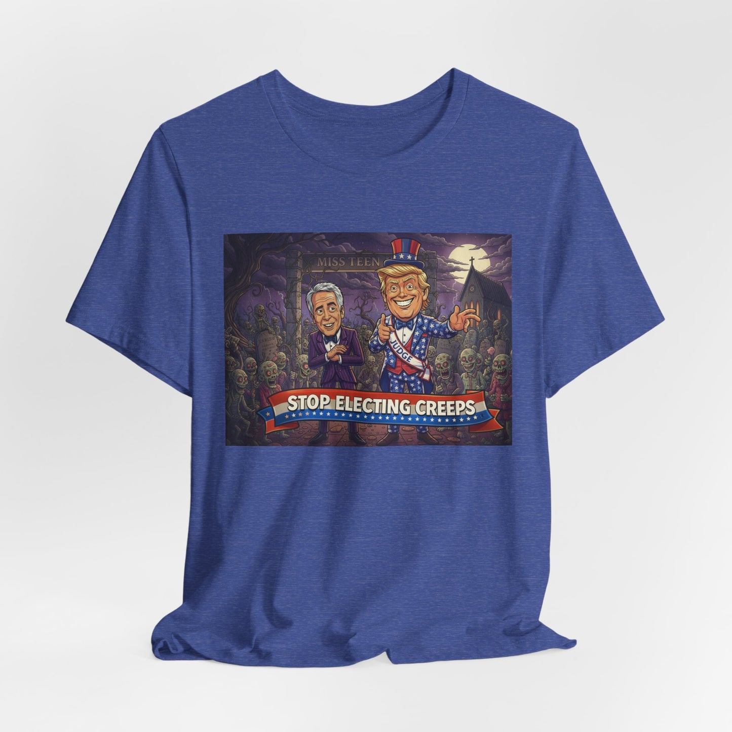 Stop Electing Creeps Political T‑Shirt — Satirical Anti‑Corruption Tee