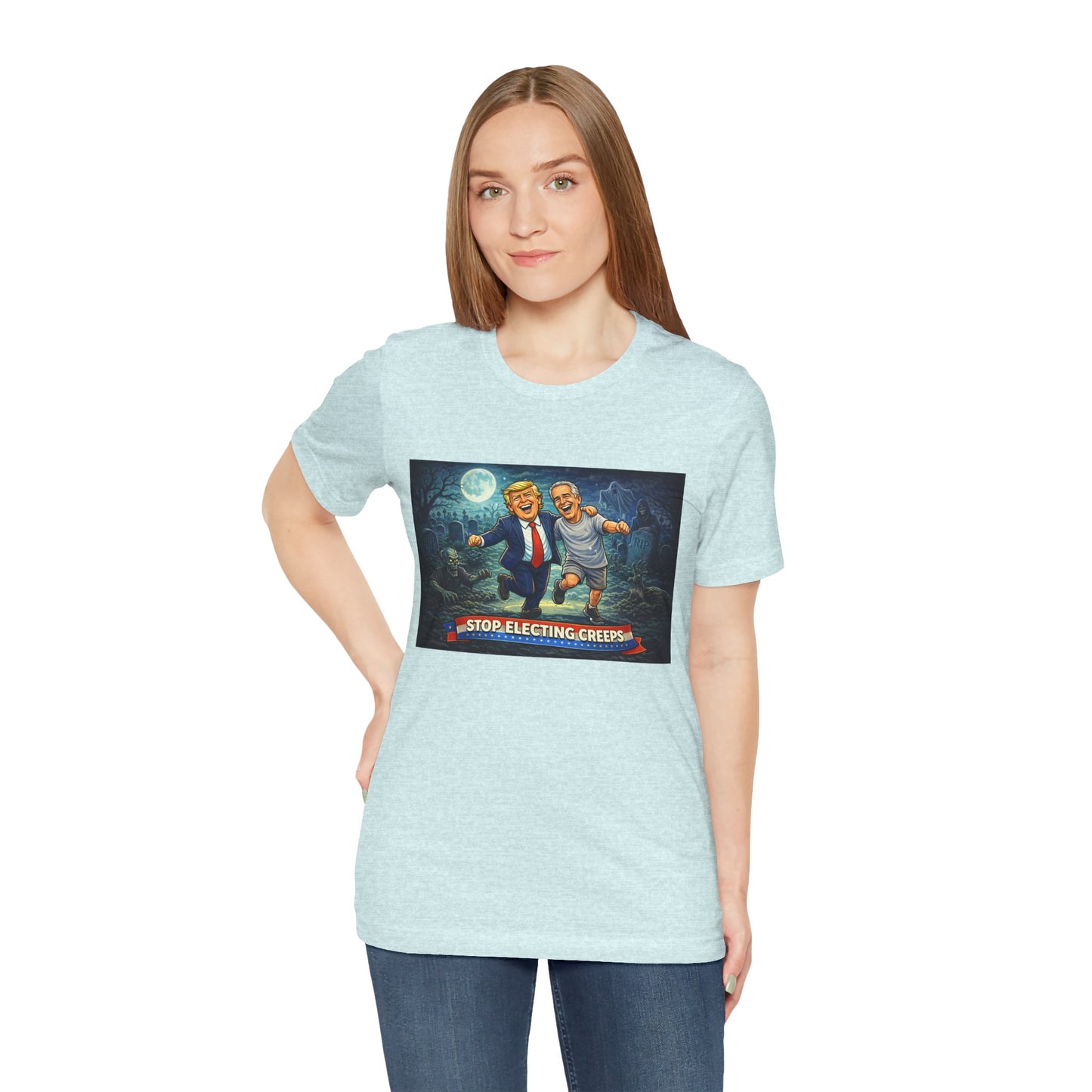 T‑Shirt — "Stop Electing Creeps" Political Satire Tee