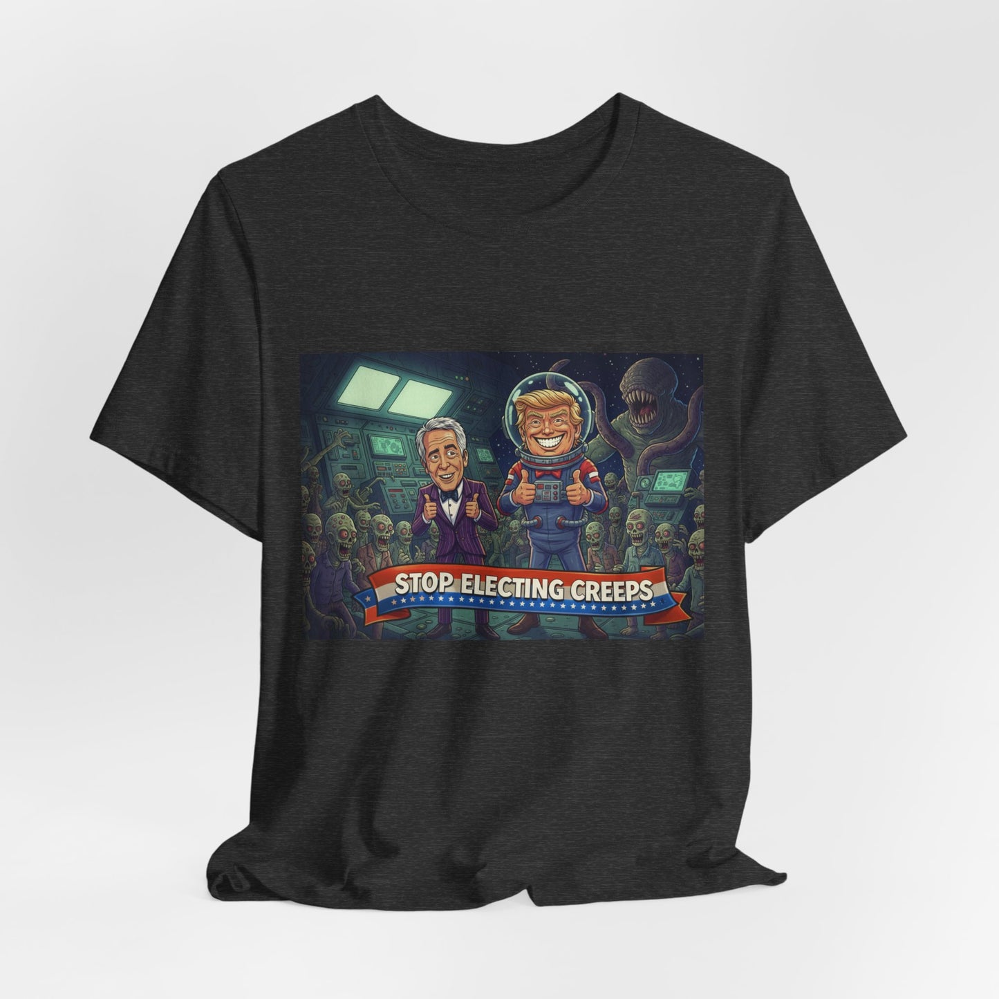 Political Satire Tee — “Stop Electing Creeps” Graphic Shirt