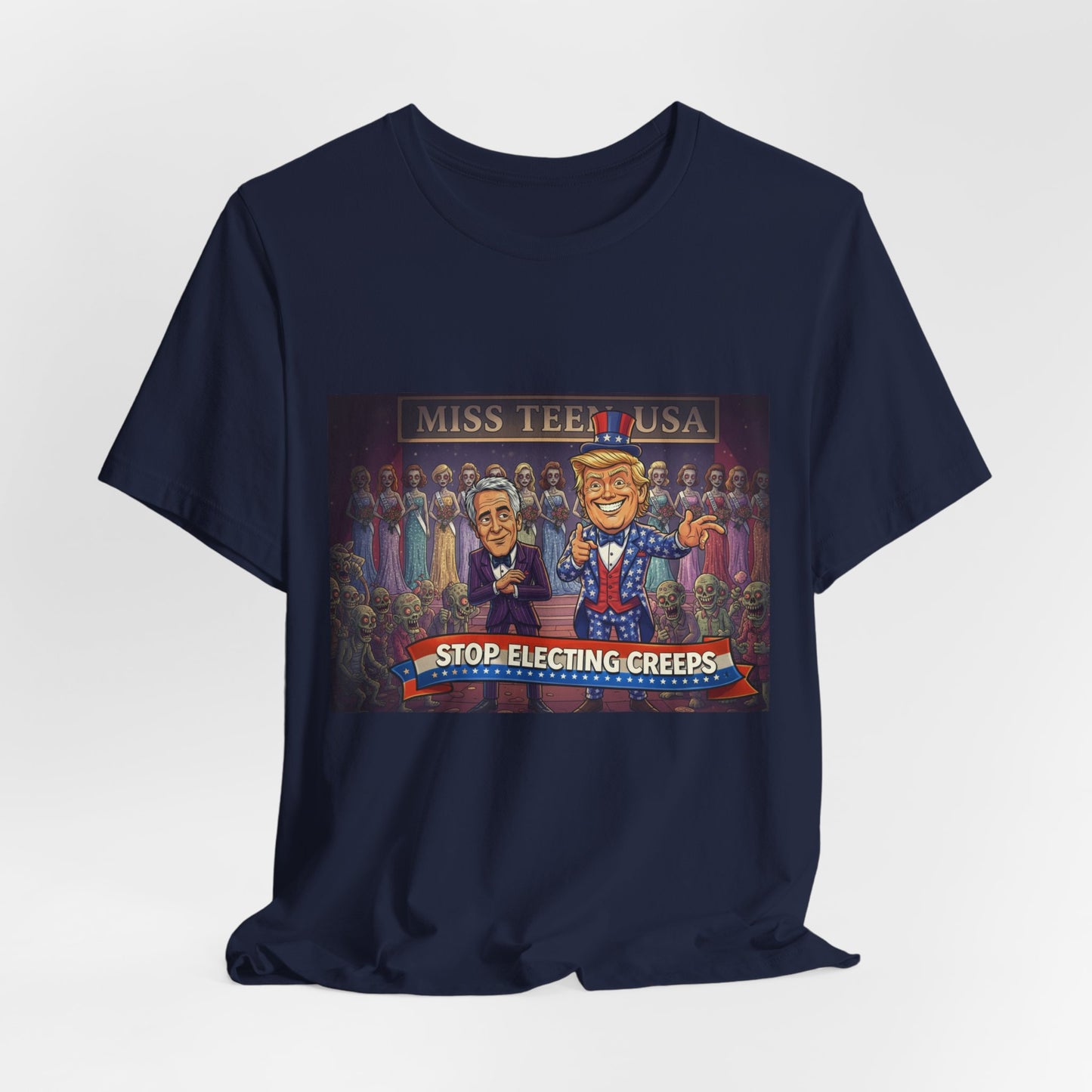 Political Satire Tee – "Stop Electing Creeps" Graphic Shirt