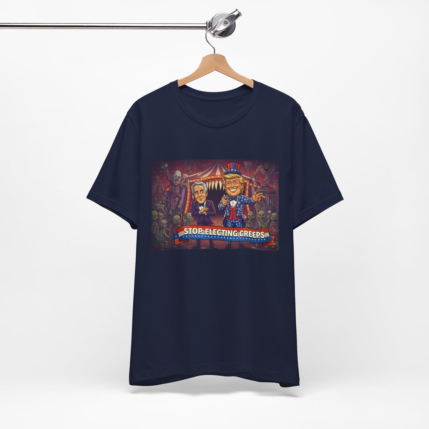 Stop Electing Creeps T‑Shirt — Political Satire Tee