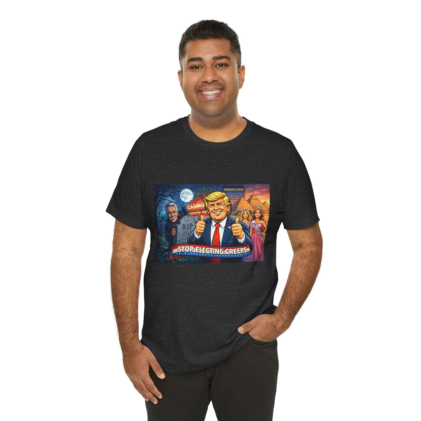 Stop Electing Creeps Tee — Satirical Political Graphic T‑Shirt