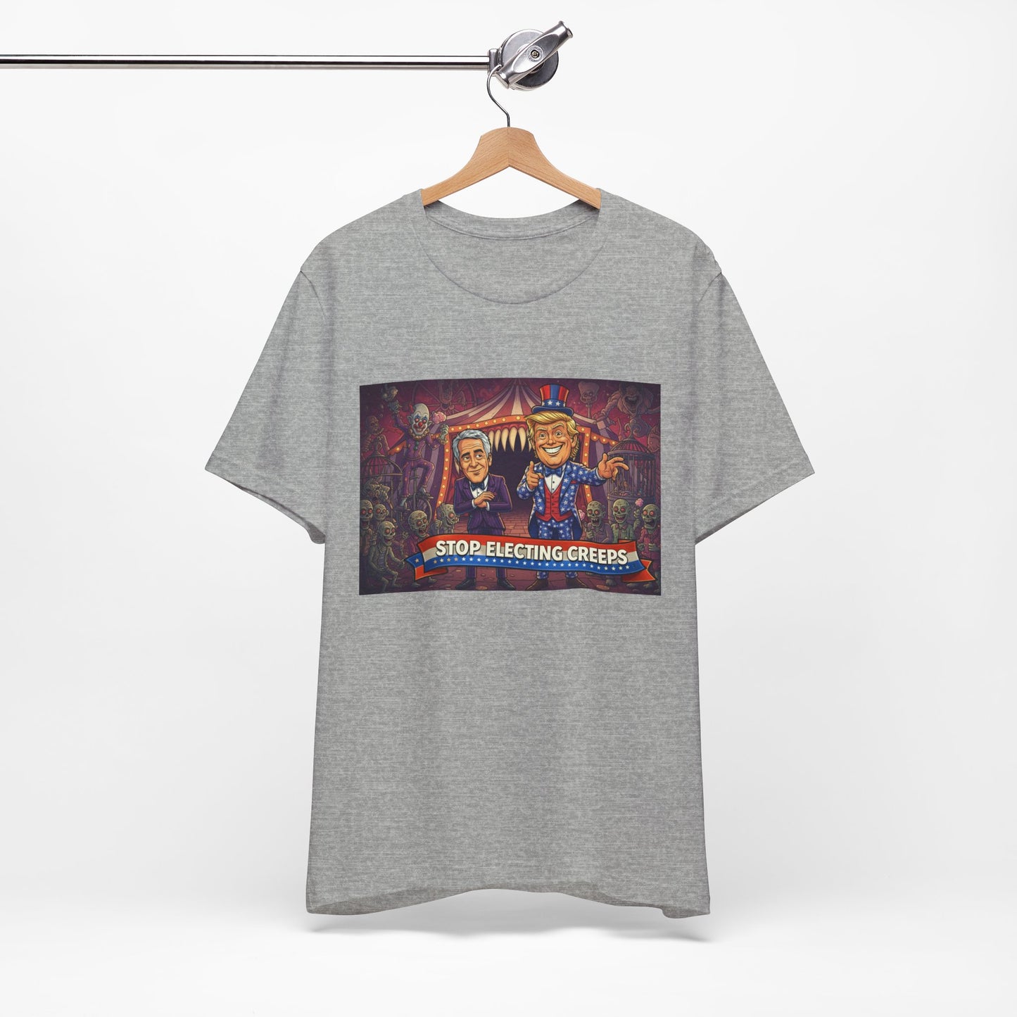Stop Electing Creeps T‑Shirt — Political Satire Tee