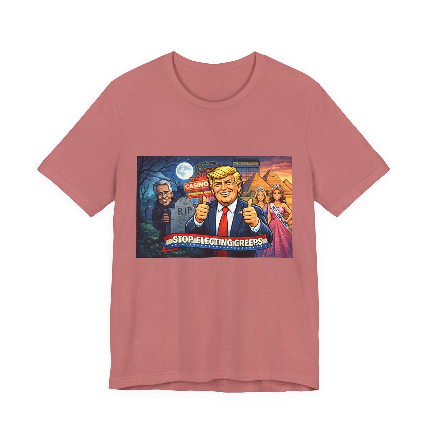 Stop Electing Creeps Tee — Satirical Political Graphic T‑Shirt